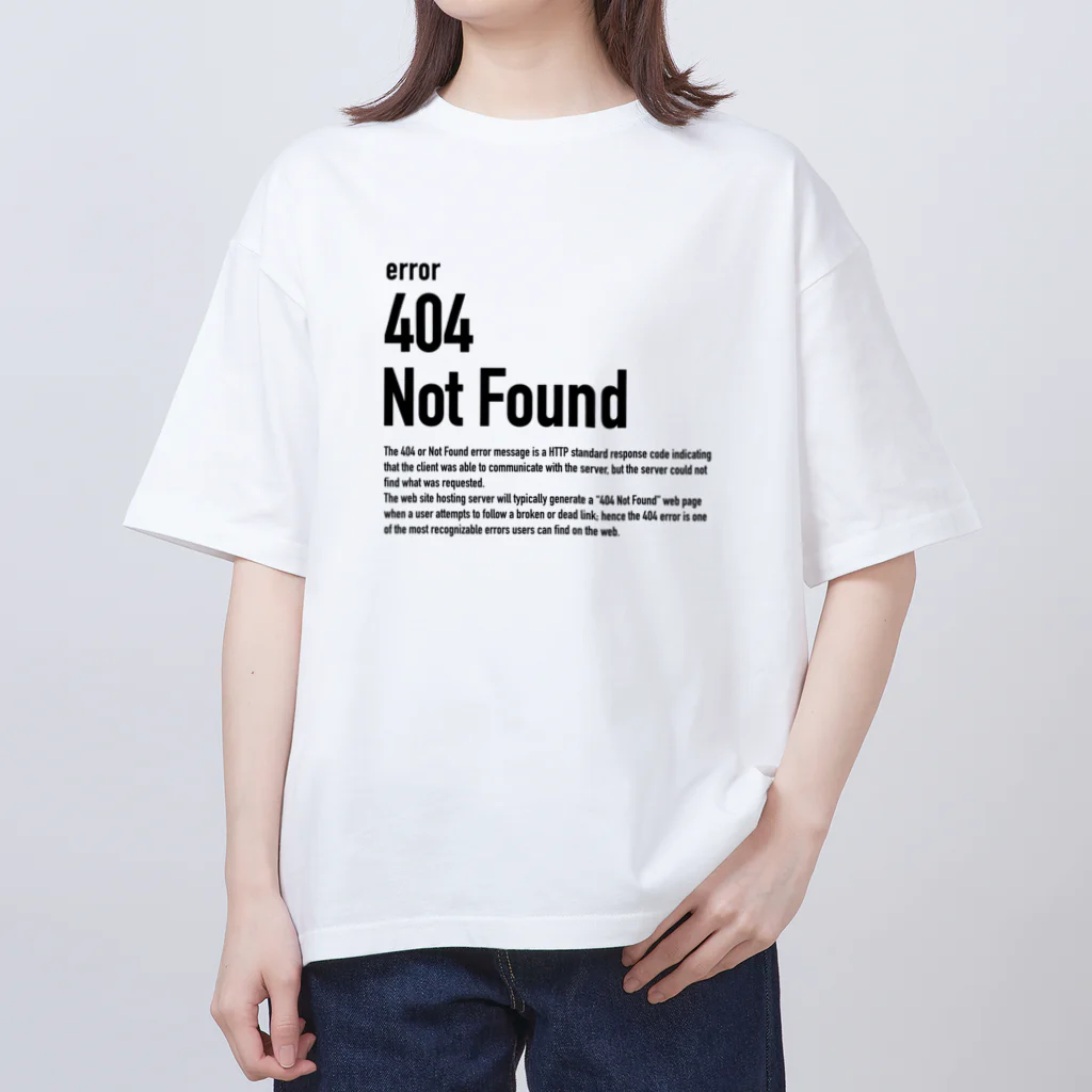 kengochiの404 Not Found（エラーコードシリーズ） オーバーサイズTシャツ