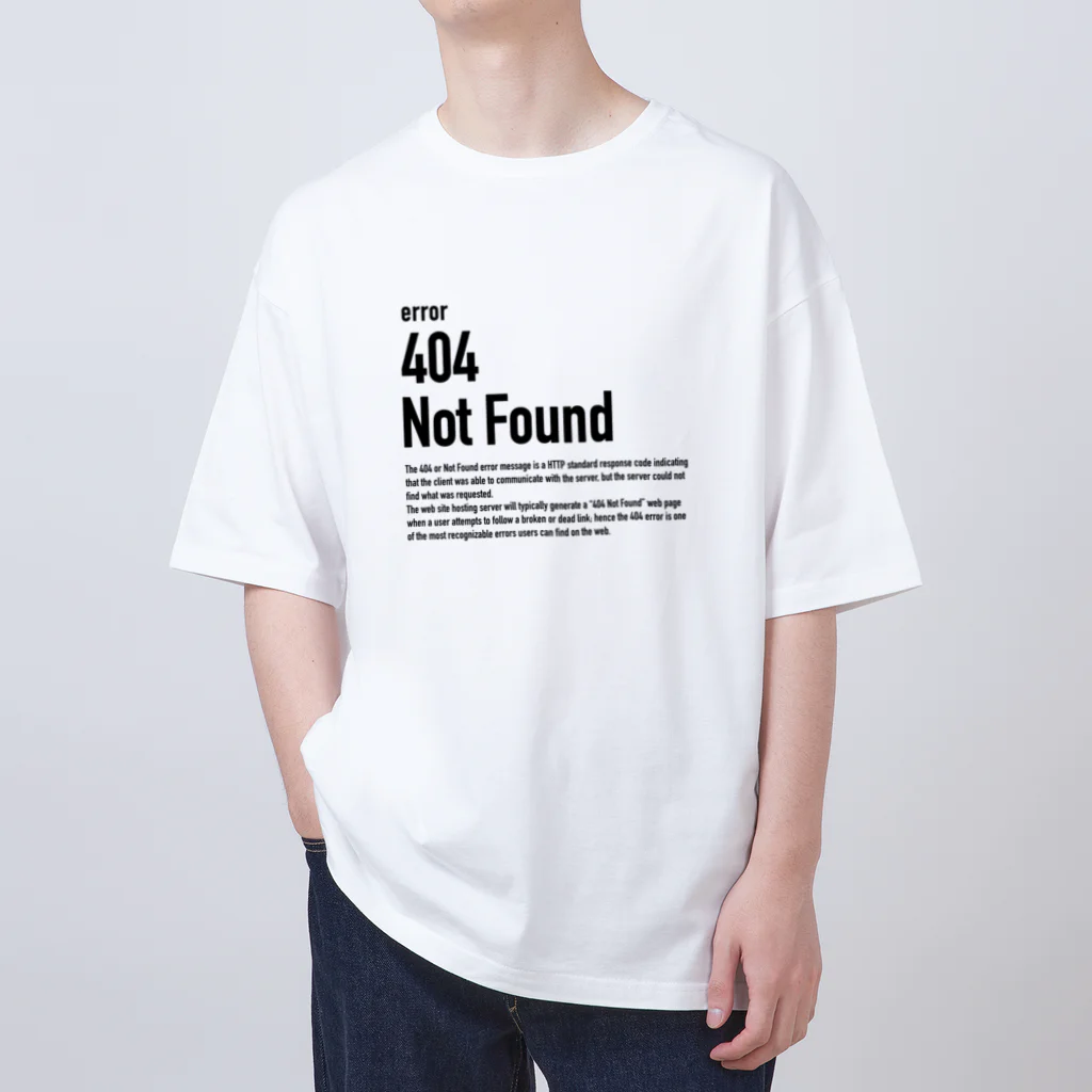 kengochiの404 Not Found（エラーコードシリーズ） オーバーサイズTシャツ