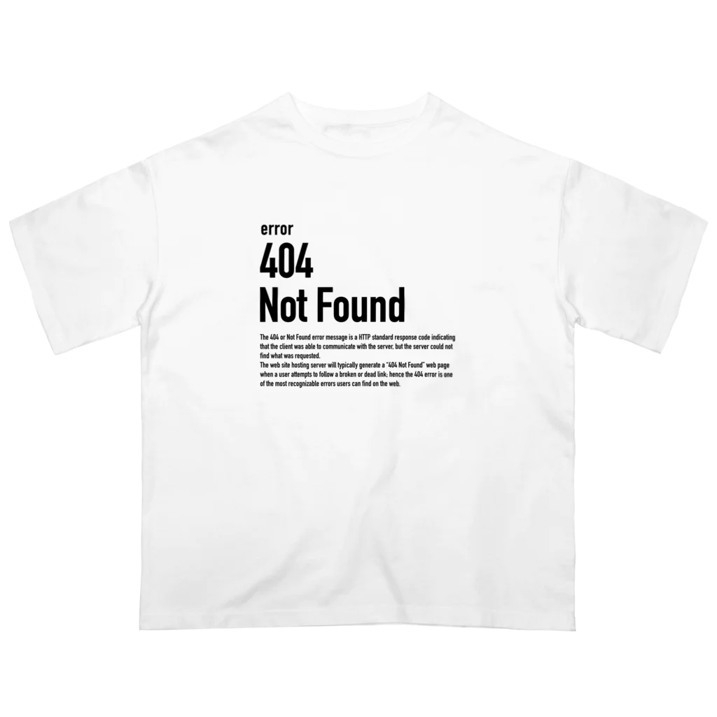 kengochiの404 Not Found（エラーコードシリーズ） オーバーサイズTシャツ