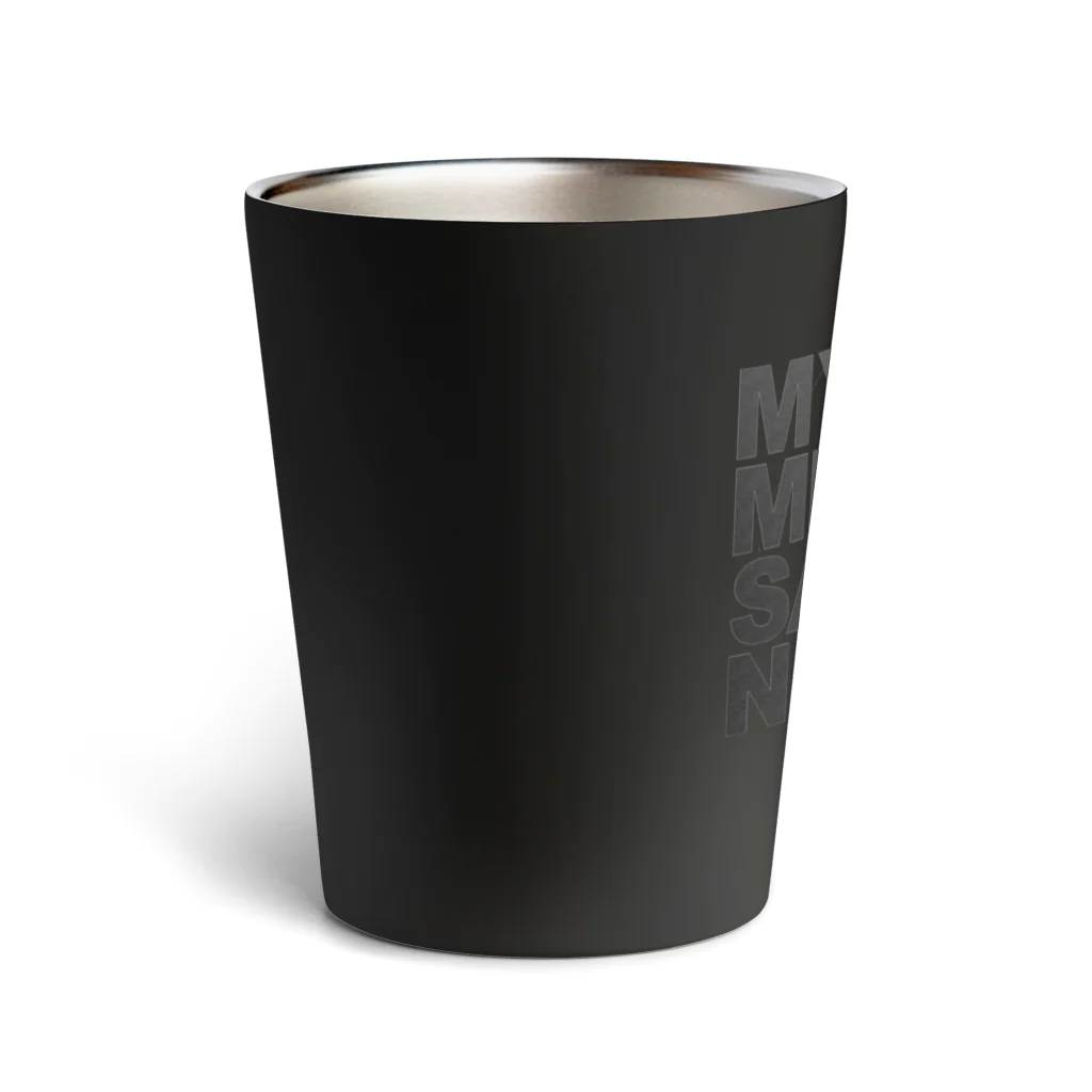 COTANのMY MIND SAYS NO. Thermo Tumbler