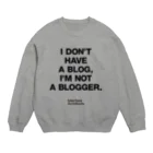 TATEYAMAのI'm not Blogger Crew Neck Sweatshirt
