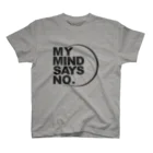 COTANのMY MIND SAYS NO. スタンダードTシャツ