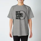 COTANのMY MIND SAYS NO. スタンダードTシャツ