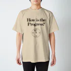 WEBCRE8.jpのHow is the Progress?(明るい色のみ) スタンダードTシャツ