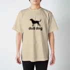 dull dogのdull dog T-shirt/ダルドッグ T -シャツ All Season Regular Fit T-Shirt