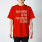 ma_jinのTOO YOUNG TO DIE スタンダードTシャツ