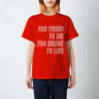 ma_jinのTOO YOUNG TO DIE スタンダードTシャツ