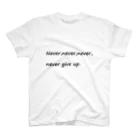 naokiguitarのnever give up スタンダードTシャツ