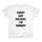 creamuのEVERY DAY HOLIDAY, I'M HUNGRY スタンダードTシャツ