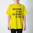 ma_jinのTOO YOUNG TO DIE Regular Fit T-Shirt