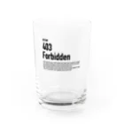 kengochiの403 Forbidden エラーコードシリーズ Water Glass :front