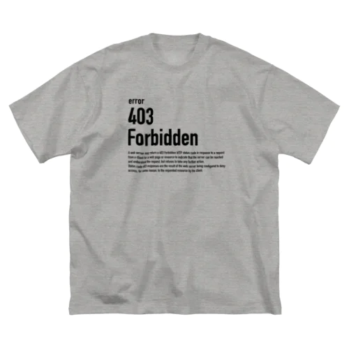 403 Forbidden エラーコードシリーズ Big T-Shirt