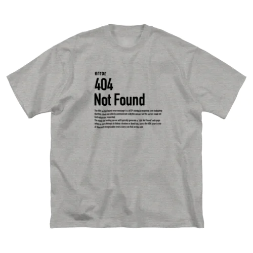 404 Not Found（エラーコードシリーズ） ビッグシルエットTシャツ