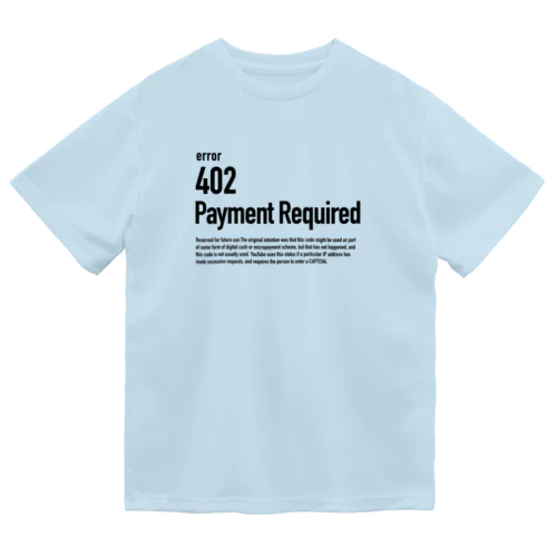 402 Payment Required ドライTシャツ