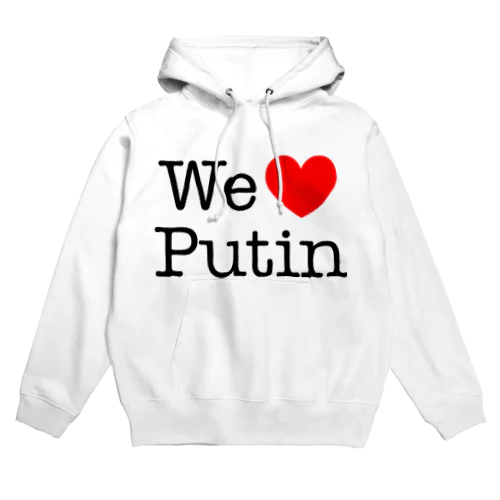 We Love Putin Hoodie