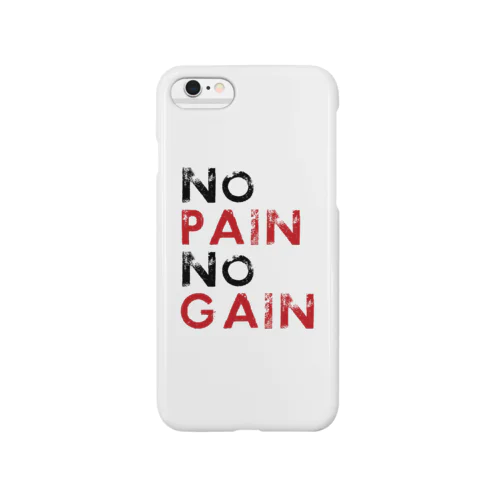 No Pain No Gain Smartphone Case
