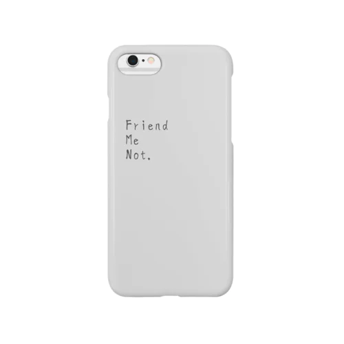 Friend Me Not. Mortar & Gainsboro Smartphone Case