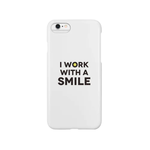 I work with a smile スマホケース