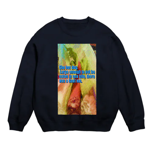 ヤギが食べた Crew Neck Sweatshirt