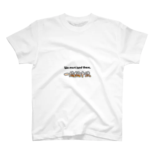 一億総中流 We must land there スタンダードTシャツ