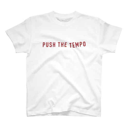 PUSH THE TEMPO スタンダードTシャツ