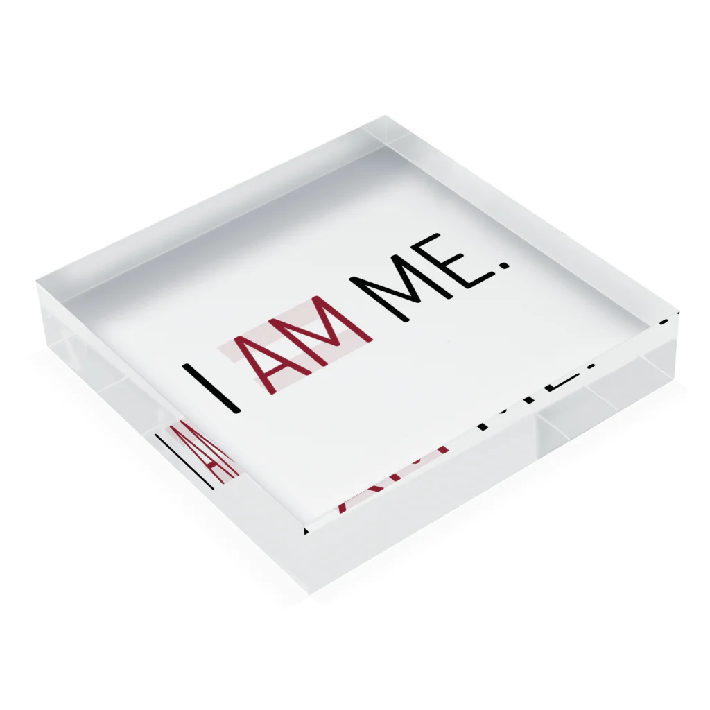 grayish black houseのI AM ME. Acrylic Block :placed flat