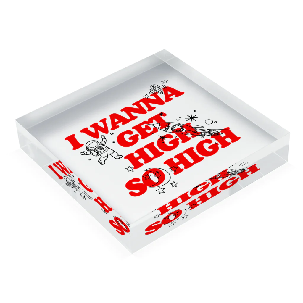 RTH.BRANDのI Wanna Get High So High 🚬 Acrylic Block :placed flat