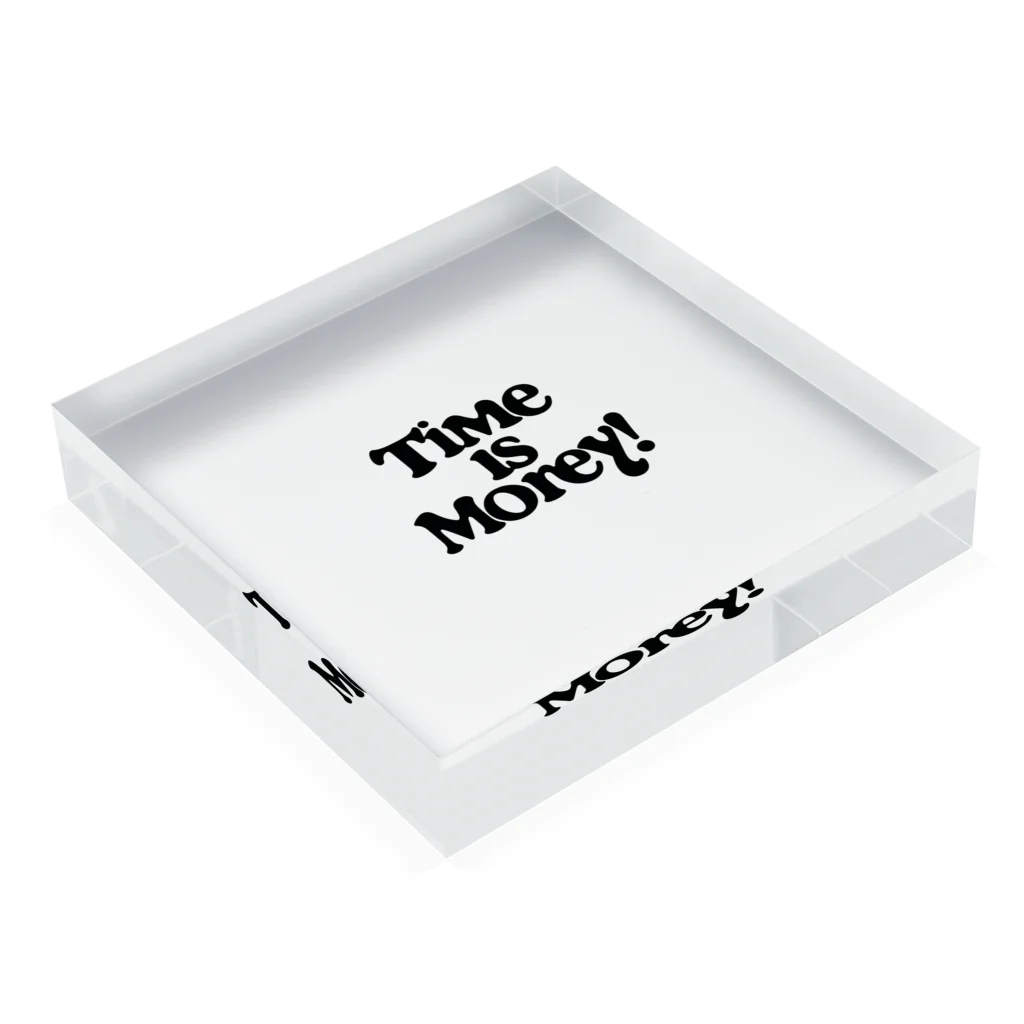 Super_BluemoonのTime is money!　時は金なり！ Acrylic Block :placed flat