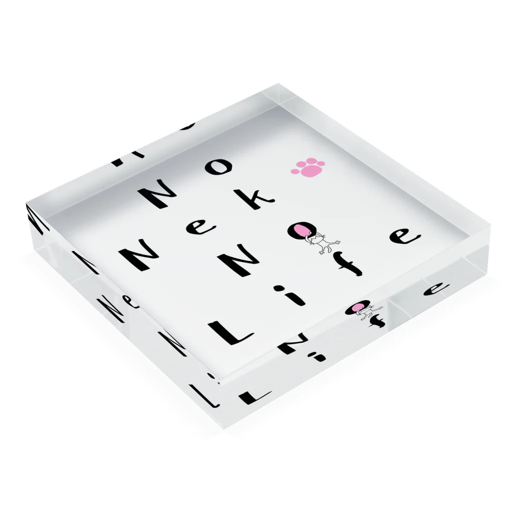 ひよこねこ ショップ 1号店のNo Neko No Life Acrylic Block :placed flat