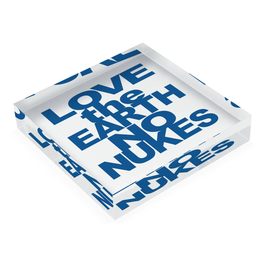 Two Doors Store  (feat.TeamLINKS）のウェイト LOVE the EARTH NO NUKES Acrylic Block :placed flat