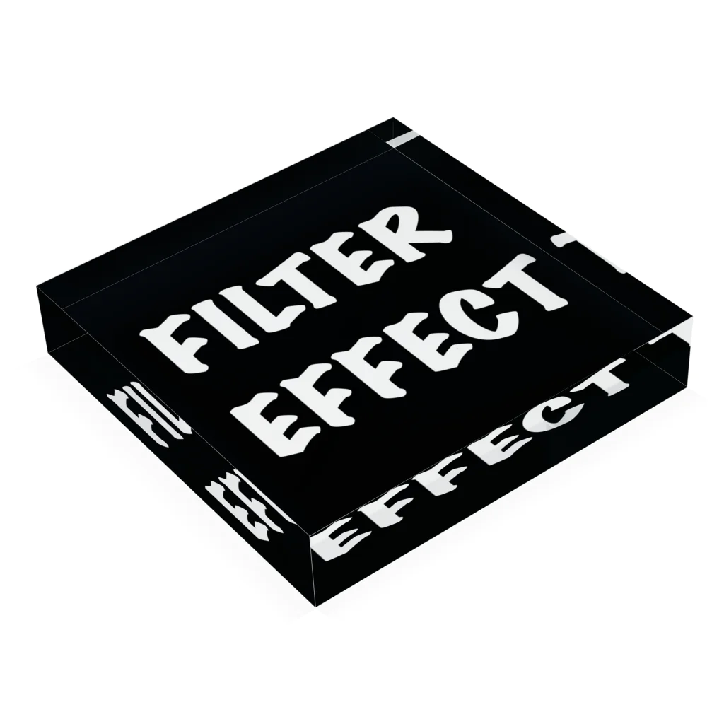 Filter EffectのFILTER EFFECT アクリルブロックの平置き