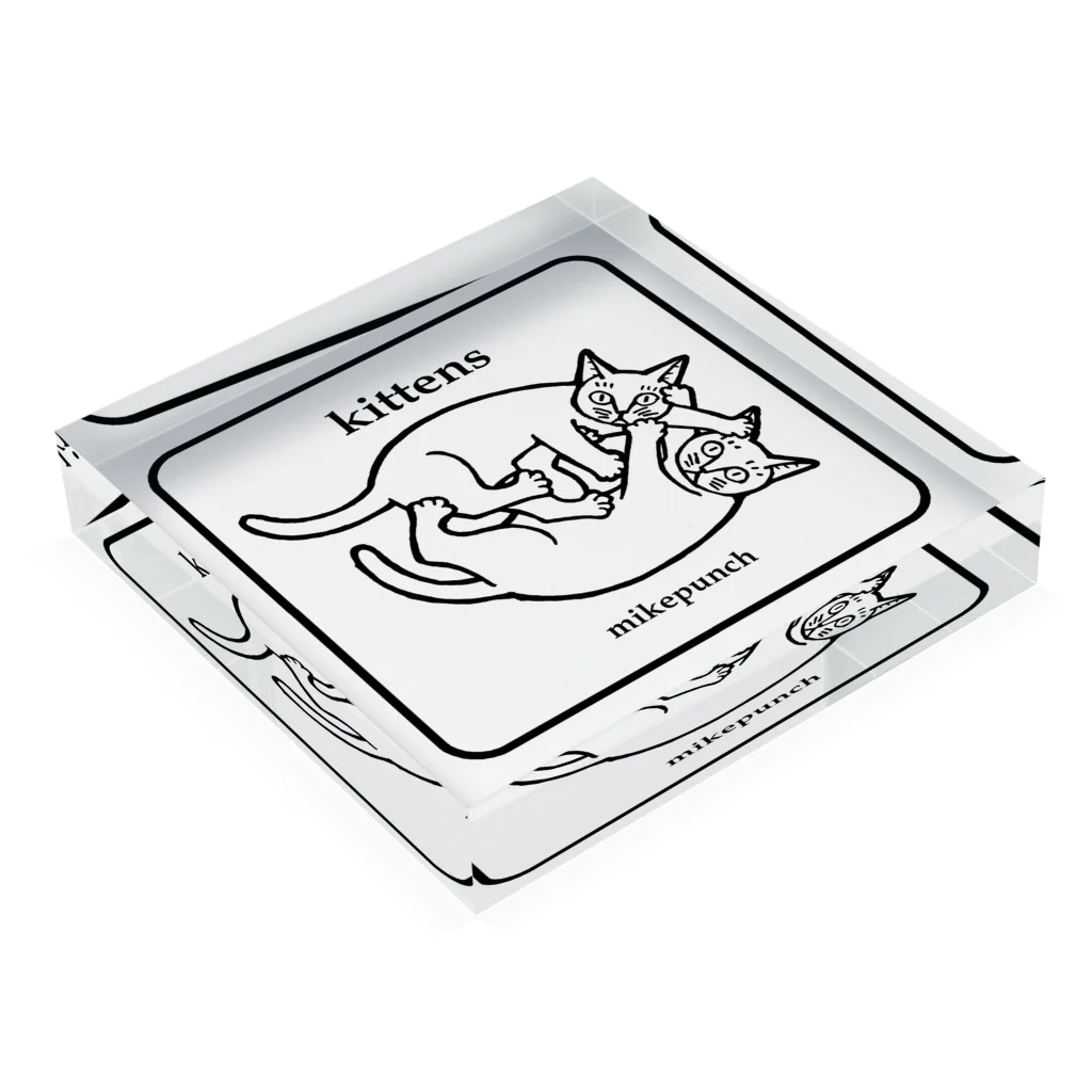 mikepunchのkittens あそぶ子猫さん Acrylic Block :placed flat