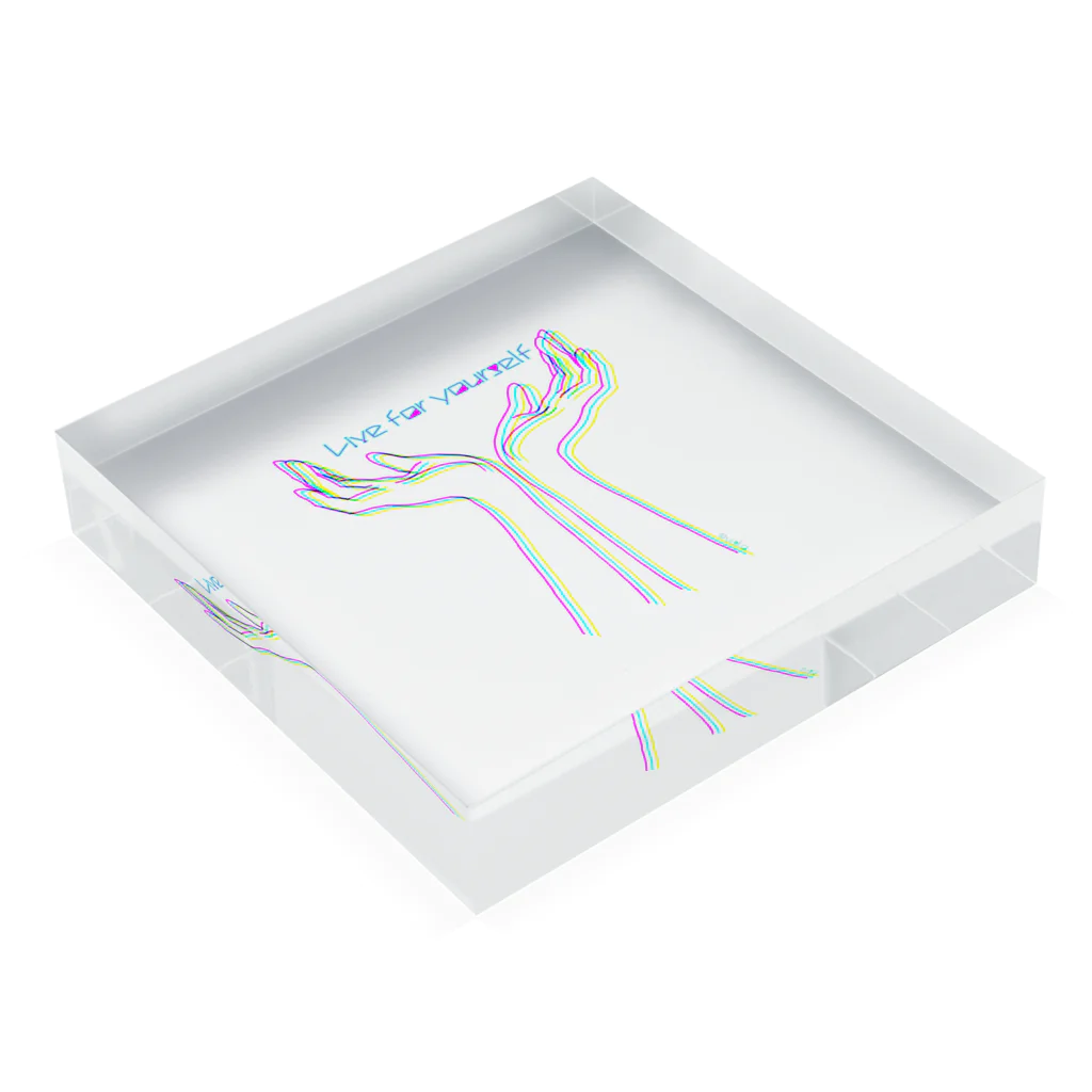 シンプルなグッズ やこ屋の(カラフル) Live for yourself (手の花) Acrylic Block :placed flat