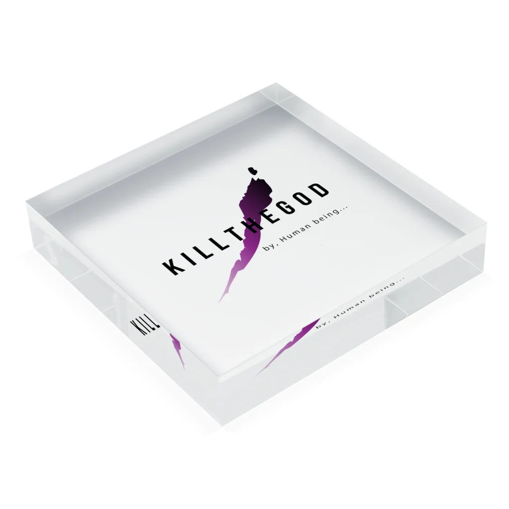 monotone signalのKILL THE GODD Acrylic Block :placed flat