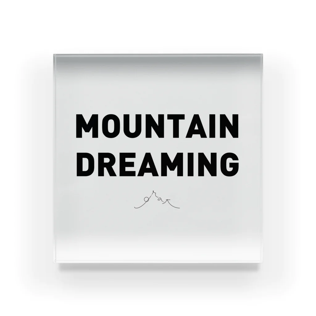 grat craftのMOUNTAIN DREAMIMNG (black text) アクリルブロック