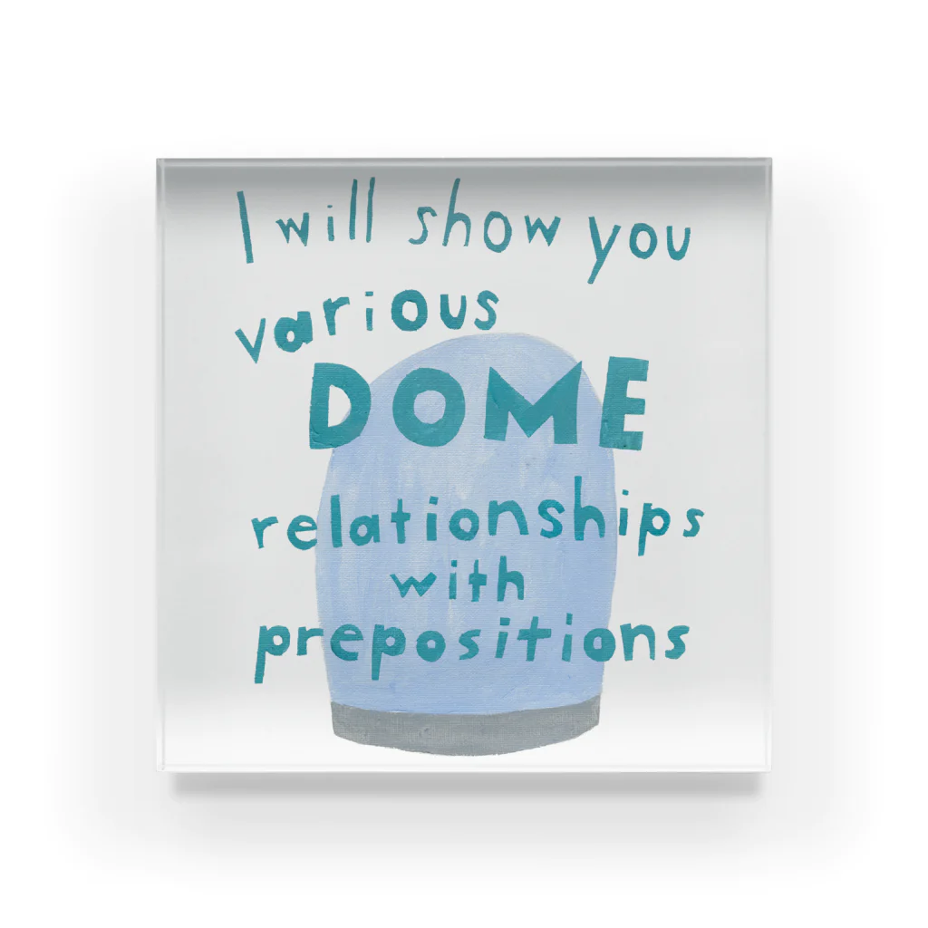 前川明子 illustratorのI will show you various DOME relationships with prepositions Acrylic Block