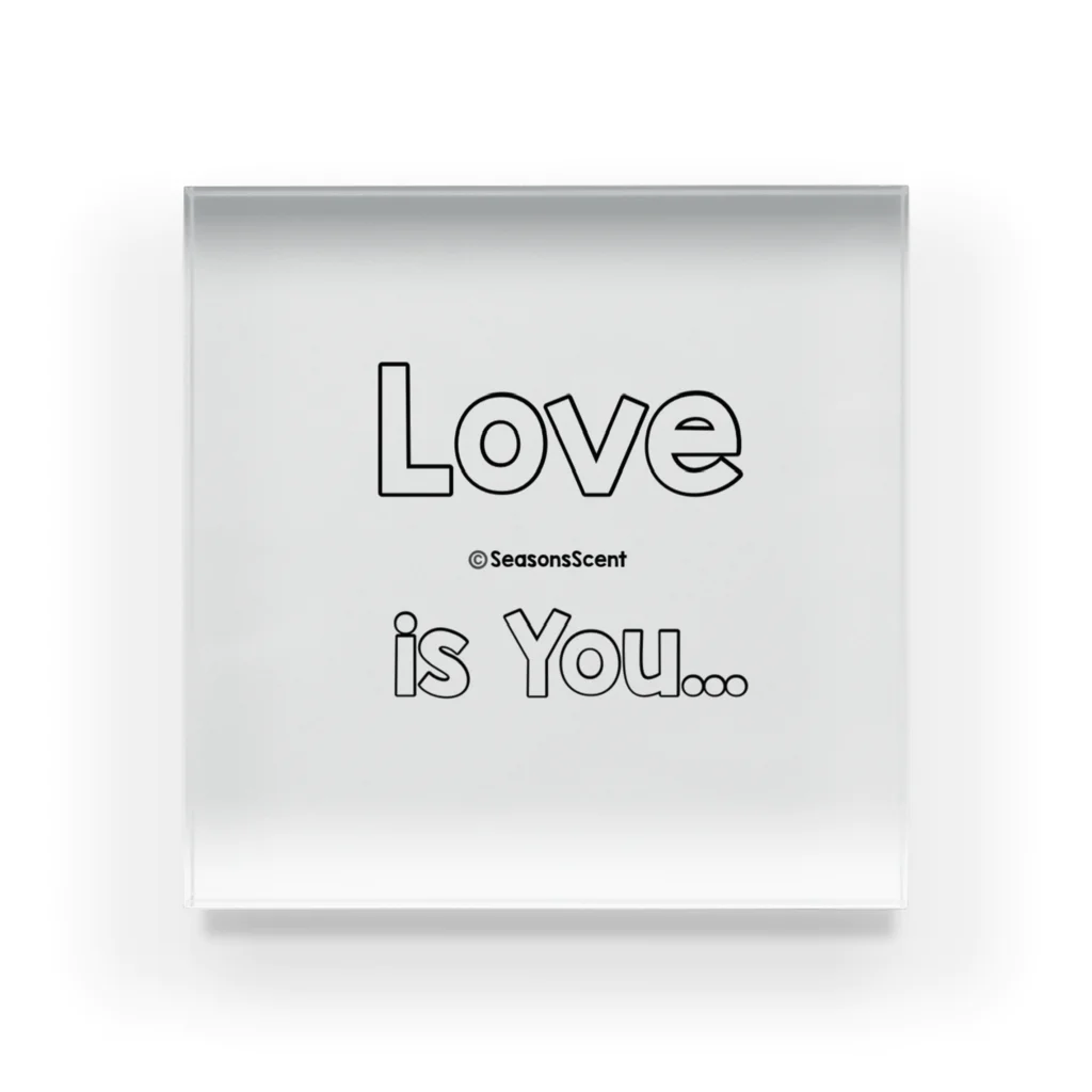 SeasonsScent のLove is You アクリルブロック