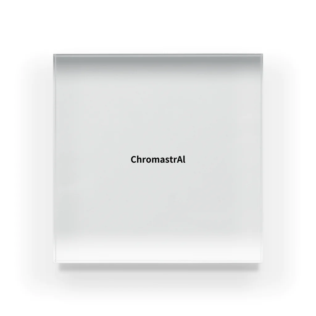 ChromastrAlのChromastrAl Acrylic Block