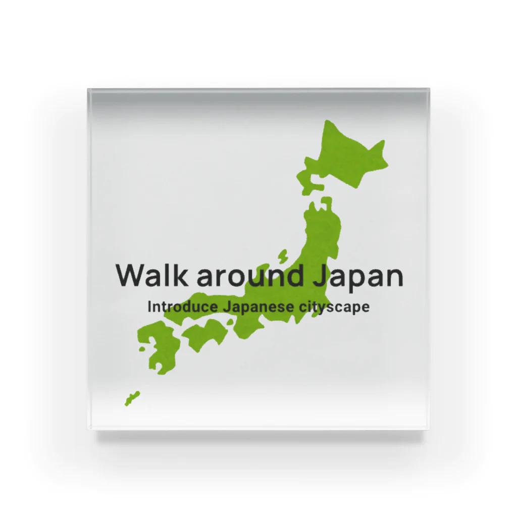 Walk around JapanのWalk around Japan Acrylic Block