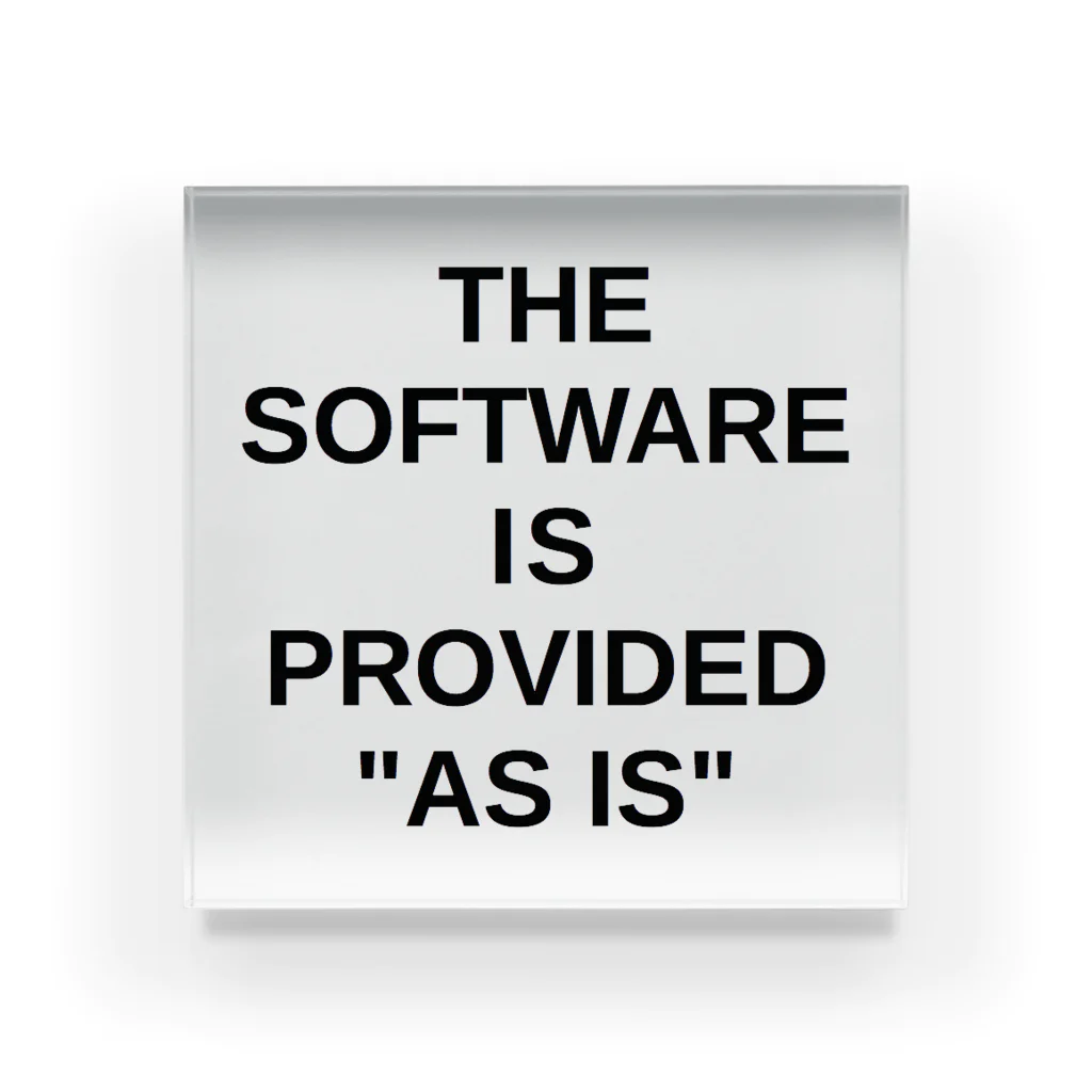 yhara2のTHE SOFTWARE IS PROVIDED "AS IS" アクリルブロック