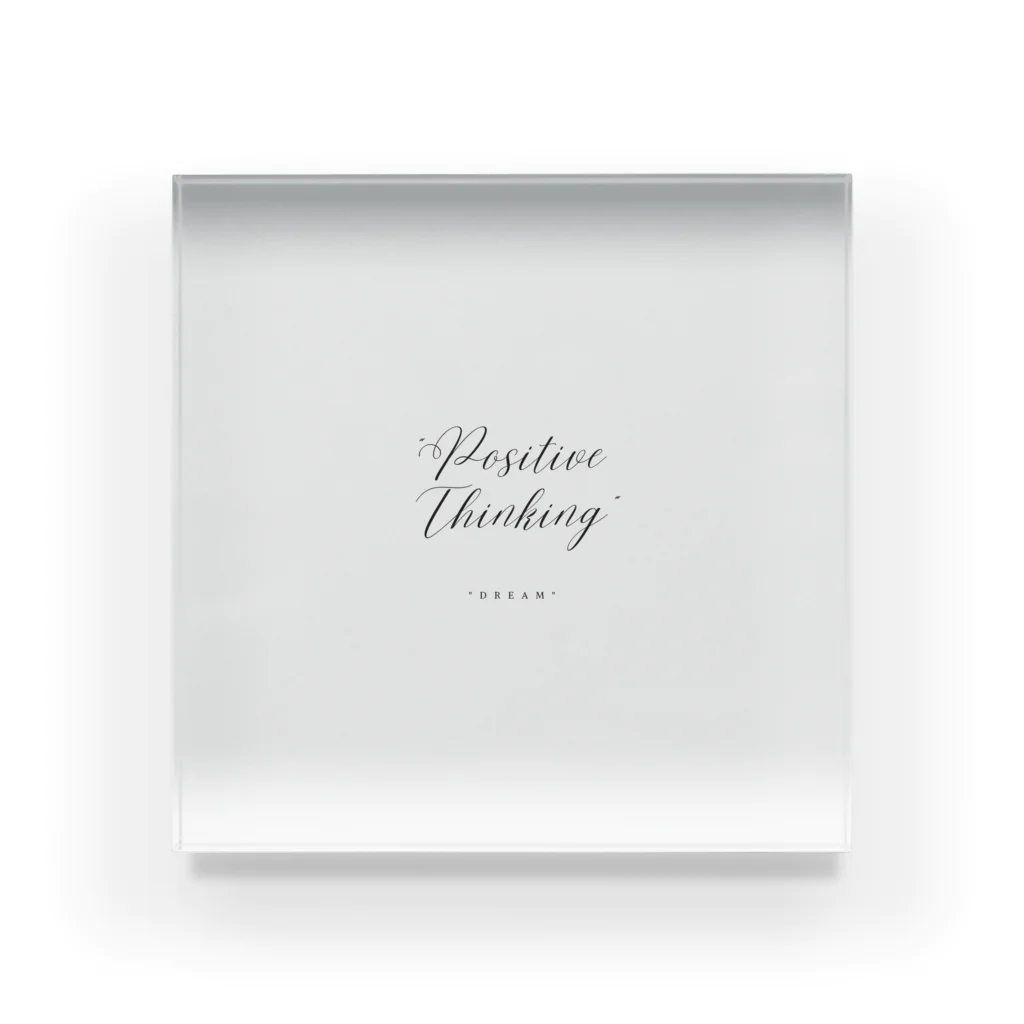 "Positive Thinking"の"Positive Thinking" Acrylic Block