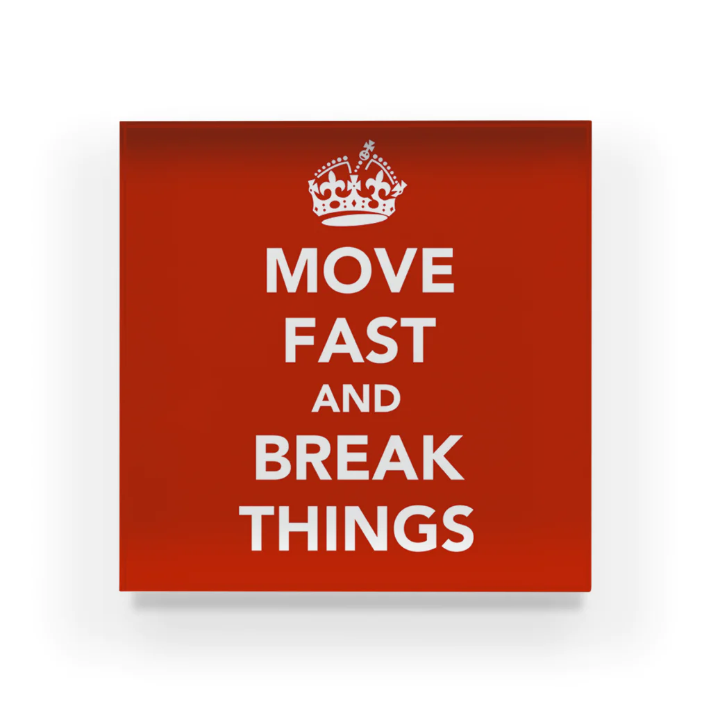 motchangのmove fast and break things アクリルブロック