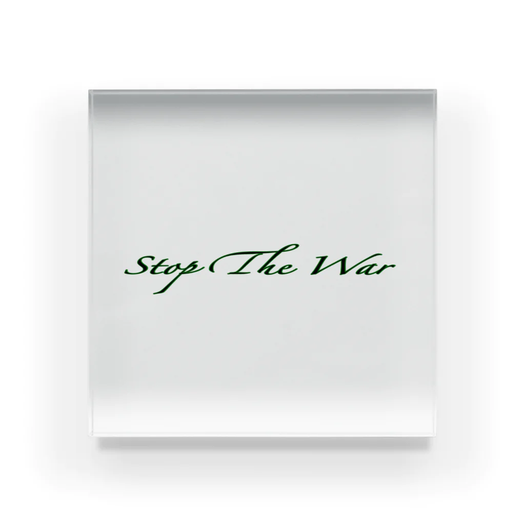 よってらっしゃい見てらっしゃいのStopTheWar(GREEN) Acrylic Block