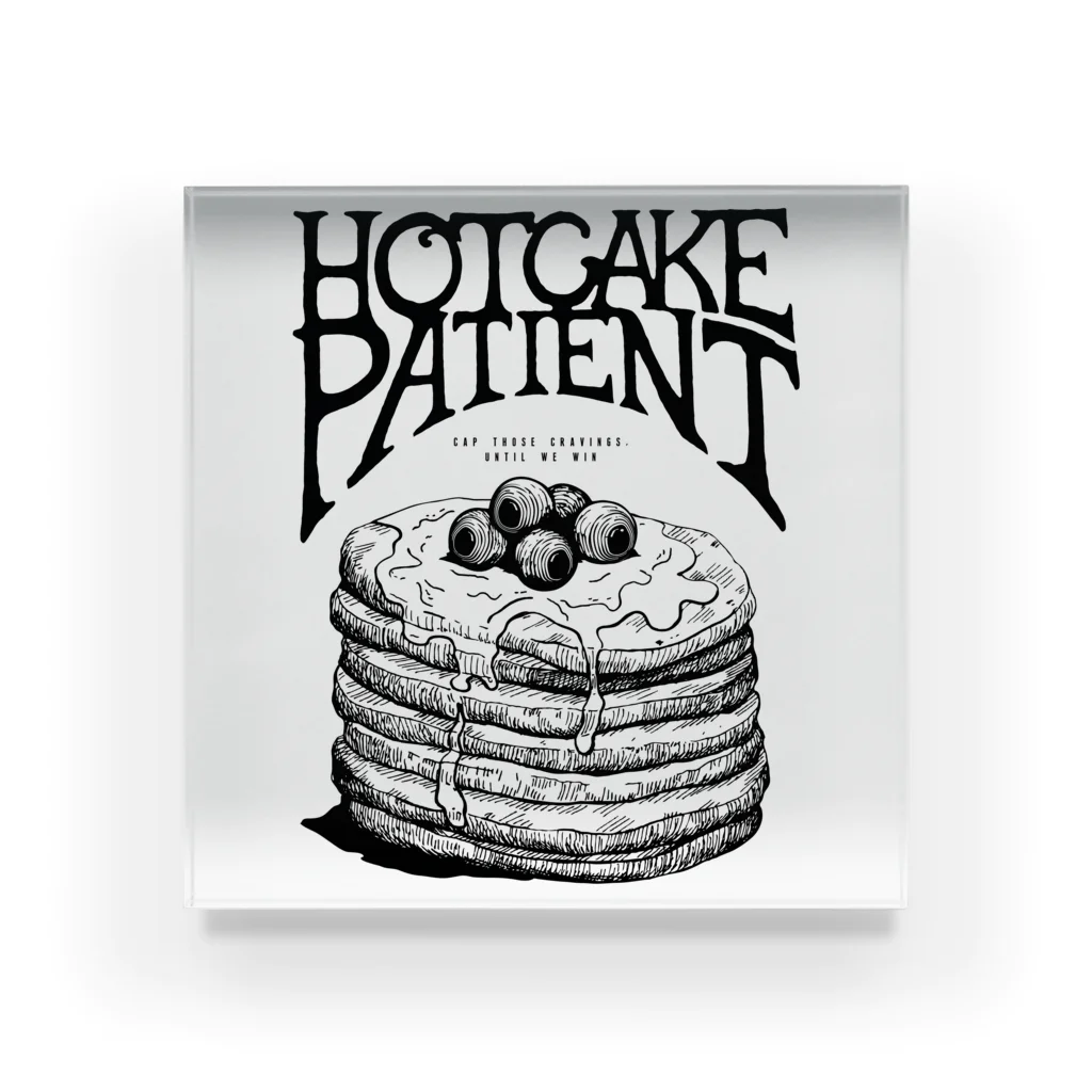 HOTCAKE PATIENTのHOTCAKE PATIENT[medama] アクリルブロック