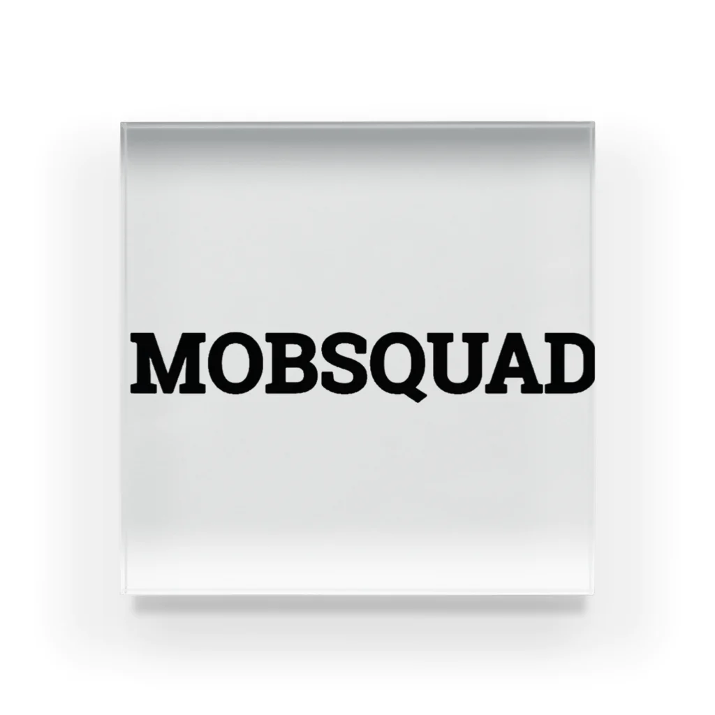 MOBSQUADのMOBSQUAD アクリルブロック