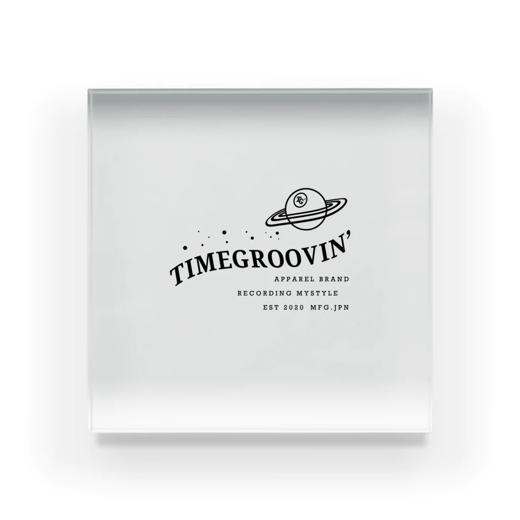 TIMEGROOVIN'のTIMEGROOVIN'  Acrylic Block