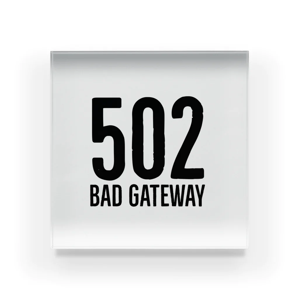 Koukichi_Tのお店の❌502エラー Bad Gateway アクリルブロック