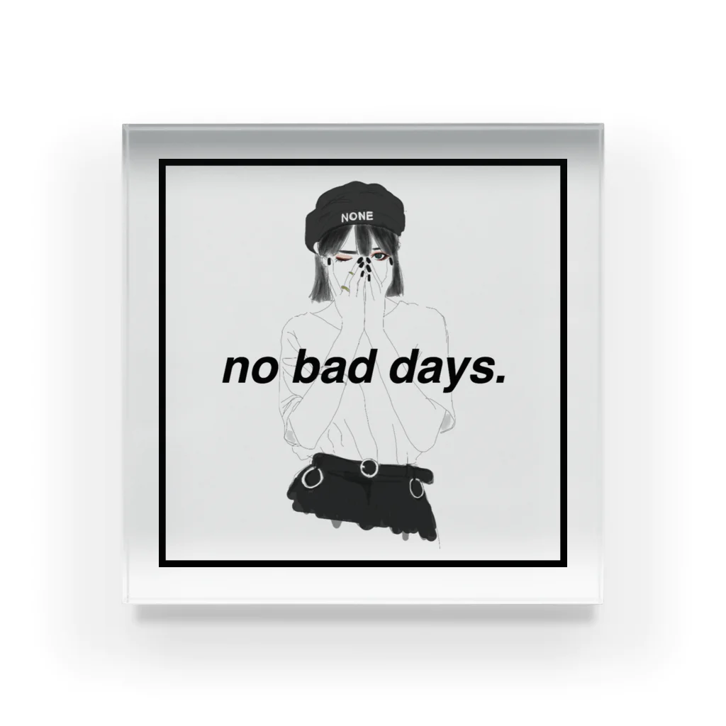 B.B’s shopのno bad days. アクリルブロック