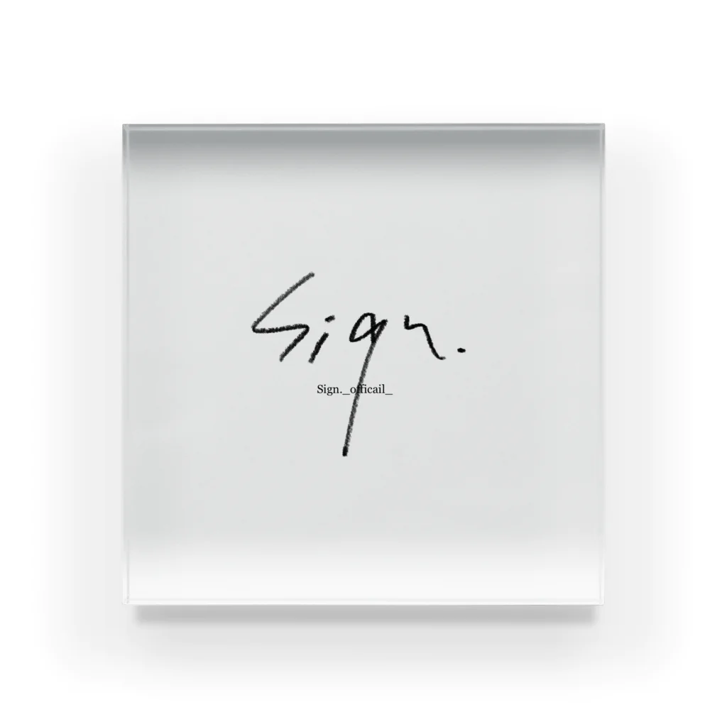 Sign.のSign. Acrylic Block