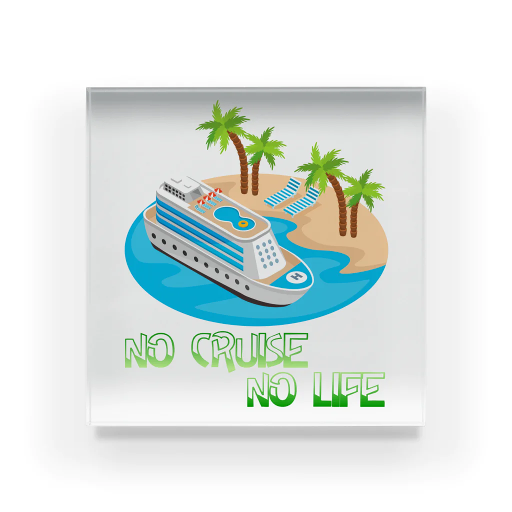 NO CRUISE NO LIFEのCruise Island Acrylic Block